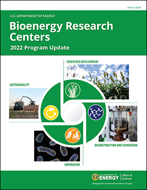 U.S. Department of Energy Bioenergy Research Centers: 2022 Program Update